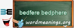 WordMeaning blackboard for bedfere bedphere